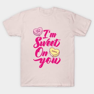 I'm Sweet On You T-Shirt